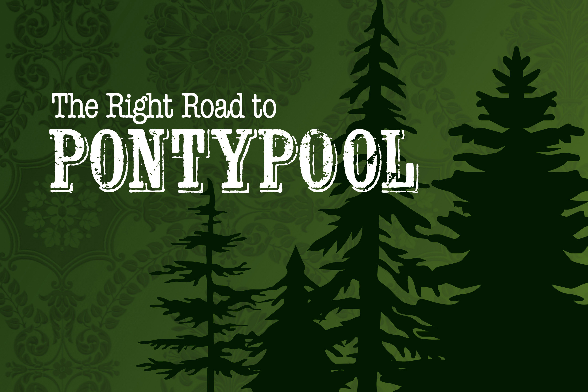 The Right Road to Pontypool